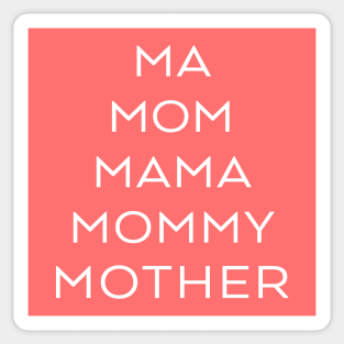 Ma, Mom, Mama, Mommy, Mother Sticker